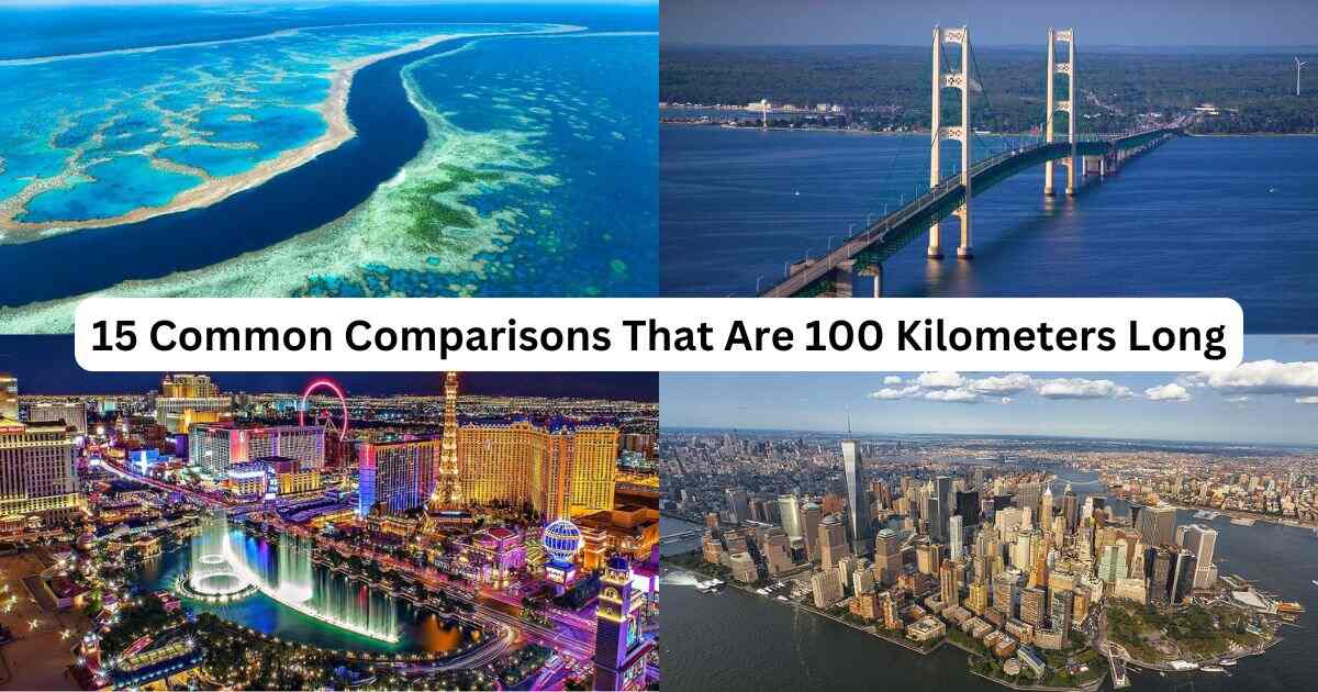 How Long is 100 Kilometers? 15 Common Comparisons